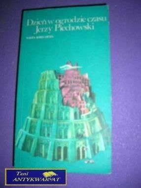 DZIEŃ W OGRODZIE CZASU-J.Piechowski