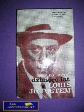 DZIESIĘĆ LAT Z LOUIS JOUVETEM - L.Lapara