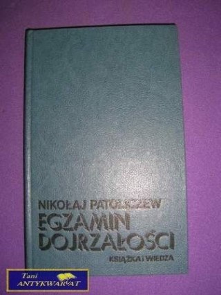 EGZAMIN DOJRZAŁOŚCI - N. Patoliczew