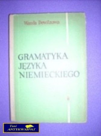 GRAMATYKA JĘZYKA NIEMIECKIEGO - Wanda Dewitzowa