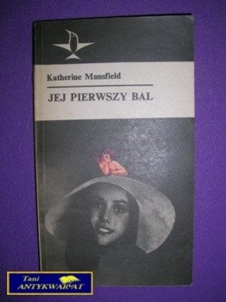 JEJ PIERWSZY BAL - Katherine Mansfield
