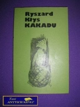 KAKADU - Ryszard Kłyś