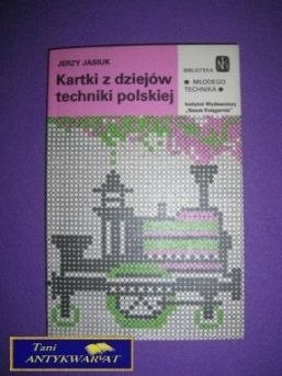KARTKI Z DZIEJÓW TECHNIKI POLSKIEJ - Jasiuk