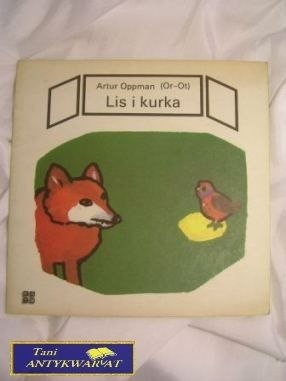 LIS I KURKA- Artur Oppman