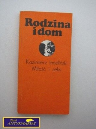MIŁOŚĆ I SEKS; Kazimierz Imieliński
