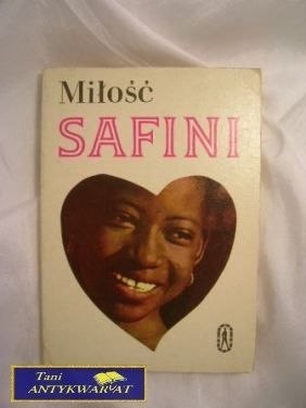 MIŁOŚĆ SAFINI MIŁOŚĆ SAFINI