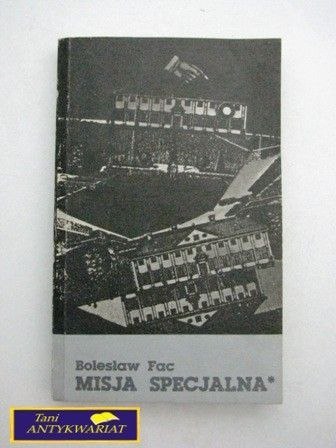 MISJA SPECJALNA Bolesław Fac