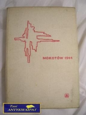 MOKOTÓW 1944- Lesław M. Bartelski