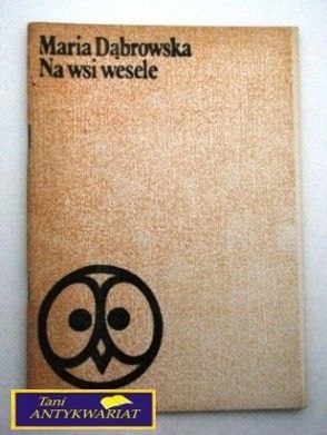 NA WSI WESELE Maria Dąbrowska