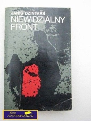 NIEWIDZIALNY FRONT Janis Dzintrars