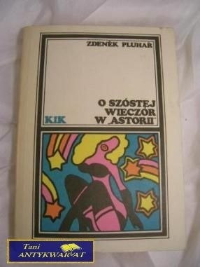 O SZÓSTEJ WIECZÓR W ASTORII - Zdenek Pluhar