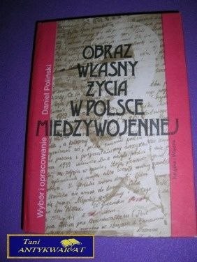 OBRAZ WŁASNY ŻYCIA W POLSCE MIĘDZYWOJENNEJ