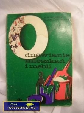 ODNAWIANIE MIESZKAŃ I MEBLI - J.Wojeński