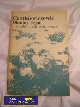 OKRUTNY BIEGUN CHOĆBYM MIAŁ ŻYCIEM PŁACIĆ OKRUTNY BIEGUN CHOĆBYM MIAŁ ŻYCIEM PŁACIĆ