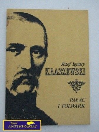 PAŁAC I FOLWARK-J.I.Kraszewski