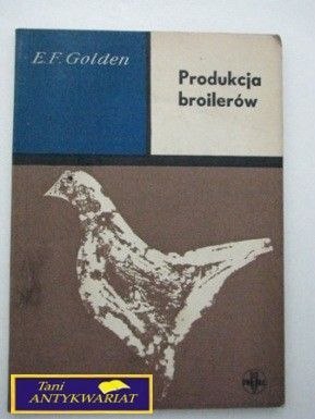 PRODUKCJA BROILERÓW- E. F. Golden
