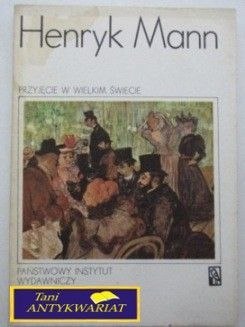 PRZYJĘCIE W WIELKIM ŚWIECIE - H. Mann