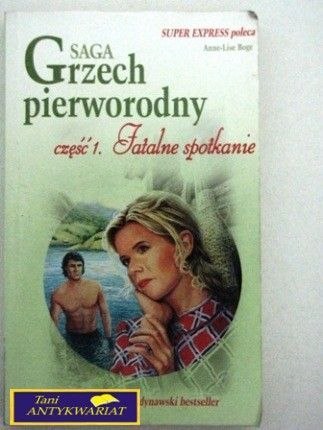 SAGA GRZECH PIERWORODNY CZ. 1 FATALNE SPOTKANIE
