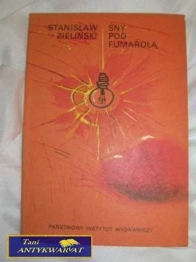 SNY POD FUMAROLĄ- Stanisław Zieliński