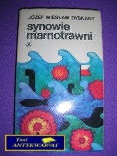 SYNOWIE MARNOTRAWNI - J. W. Dyskant