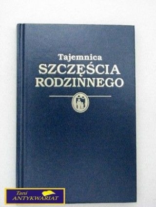 TAJEMNICA SZCZĘŚCIA RODZINNEGO