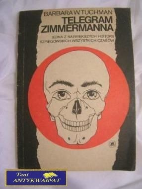 TELEGRAM ZIMMERMANNA- Barbara W. Tuchman