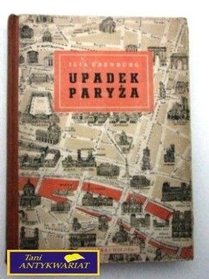 UPADEK PARYŻA Ilia Erenburg wydanie z 1949 roku