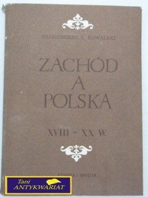 ZACHÓD A POLSKA-Włodzimierz T. Kowalski