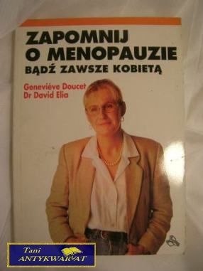 ZAPOMNIJ O MANOPAUZIE BĄDŹ ZAWSZE KOBIETĄ ZAPOMNIJ O MANOPAUZIE BĄDŹ ZAWSZE KOBIETĄ