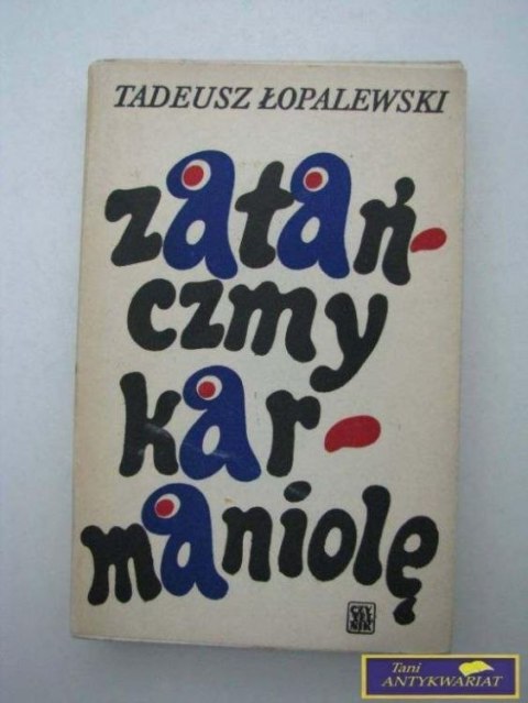 ZATAŃCZMY KARMANIOLĘ - T. ŁOPALEWSKI