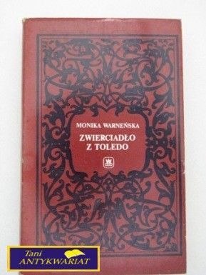 ZWIERCIADŁO Z TOLEDO- M. Warneńska