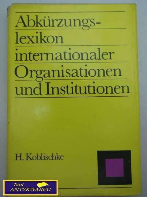 ABKURZUNGS-LEXIKON INTERNATIONALER ORGANISATIONEN