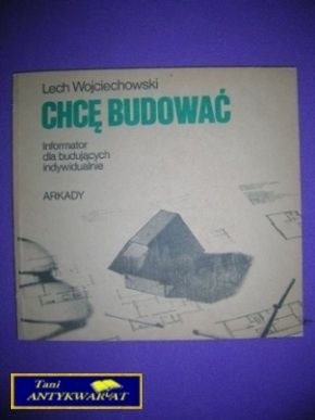 CHCĘ BUDOWAĆ