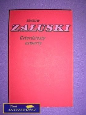 CZTERDZIESTY CZWARTY - Zbigniew Załuski