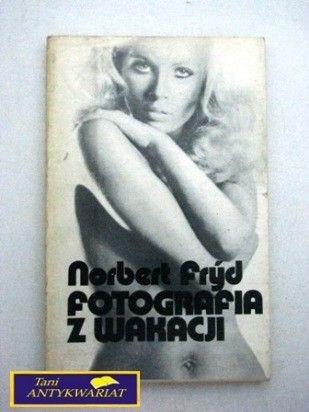 FOTOGRAFIA Z WAKACJI N. Fryd