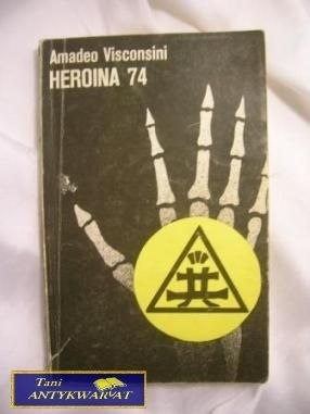 HEROINA 74 - Amadeo Visconsini