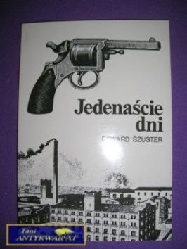 JEDENAŚCIE DNI - Edward Szuster