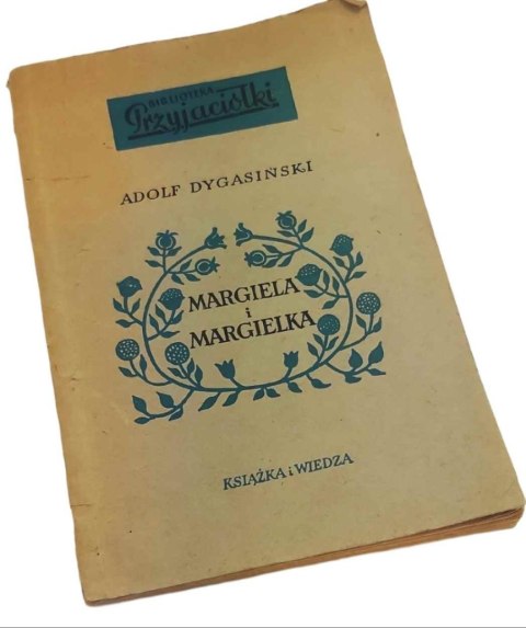 MARGIELA I MARGIELKA-A.DYGASIŃSKI wyd. z 1952 roku