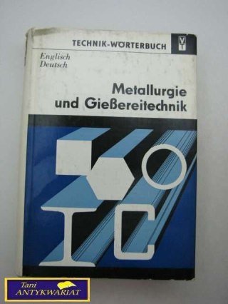 METALLURGIE UND GIESSEREITECHNIK
