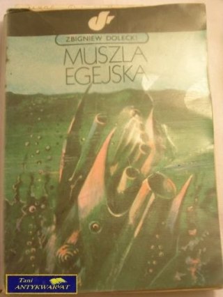 MUSZKA EGEJSKA - Zbigniew Dolecki