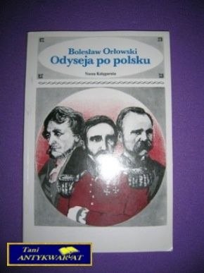 ODYSEJA PO POLSKU - Bolesław Orłowski