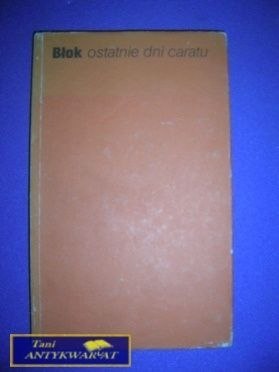 OSTATNIE DNI CARATU - A. Błok