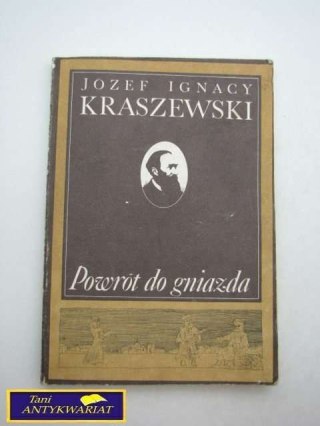 POWRÓT DO GNIAZDA J. I Kraszewski