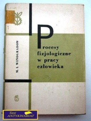 PROCESY FIZJOLOGICZNE W PRACY CZŁOWIEKA