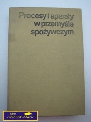 PROCESY I APARATY W PRZEMYŚLE SPOŻYWCZYM