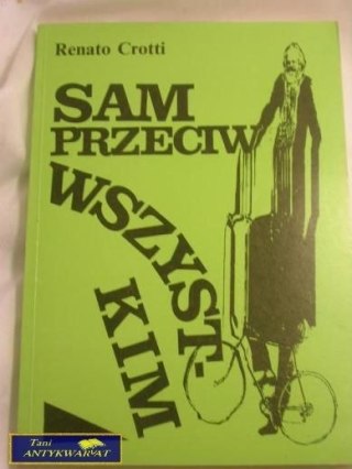 SAM PRZECIW WSZYSTKIM - Renato Crotti