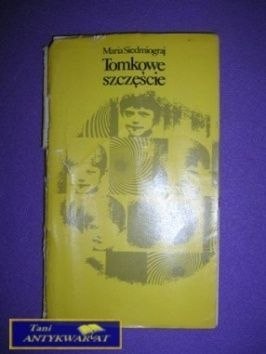 TOMKOWE SZCZĘŚCIE - Maria Siedmiograj