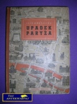 UPADEK PARYŻA - Ilia Erenburg wyd. 1949r.