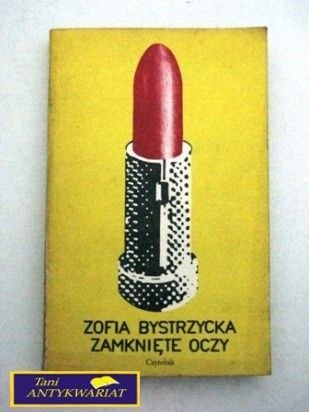 ZAMKNIĘTE OCZY Z. Bystrzycka
