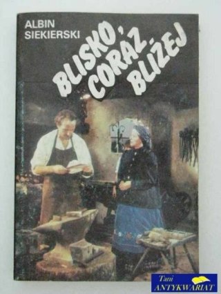 BLISKO, CORAZ BLIŻEJ